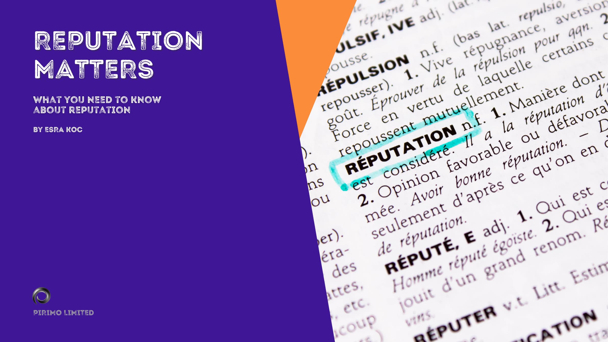 Reputation Matters, What You Need To Know About Reputation , Esra Koc, Pirimo